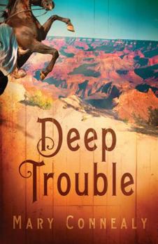 Deep Trouble - Book #2 of the Wild West Weddings