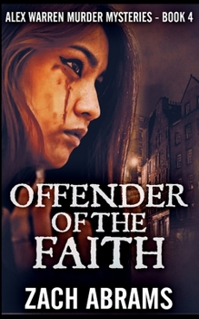 Paperback Offender Of The Faith (Alex Warren Murder Mysteries Book 4) Book