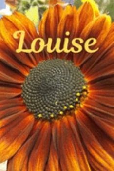 Louise: Sunflower Personalized Journal to write in, Positive Thoughts for Women Teens Girls gifts holidays