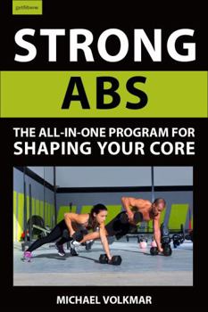 Paperback Strong ABS: The All-In-One Program for Shaping Your Core Book