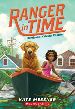 Hurricane Katrina Rescue - Book #8 of the Ranger in Time