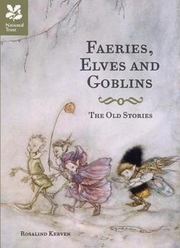 Hardcover Faeries, Elves and Goblins: The Old Stories Book