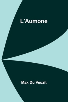 Paperback L'Aumone [French] Book