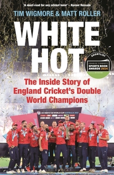 Hardcover White Hot: The Inside Story of England Cricket's Double World Champions Book