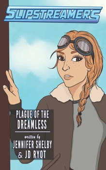 Paperback Plague of the Dreamless: A Slipstreamers Adventure Book