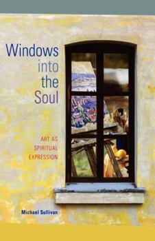 Paperback Windows Into the Soul: Art as Spiritual Expression Book