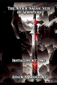 Paperback The Nyxx Sagas: Veil of Whispers Book