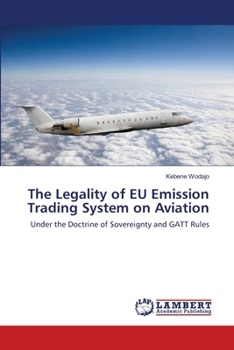 Paperback The Legality of EU Emission Trading System on Aviation Book