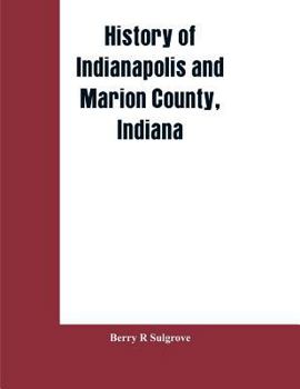 Paperback History of Indianapolis and Marion County, Indiana Book