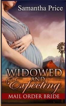 Paperback Mail Order Bride: Widowed and Expecting Book