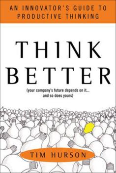 Hardcover Think Better: An Innovator's Guide to Productive Thinking Book