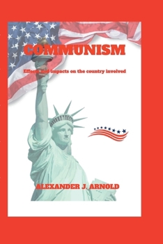 Paperback Communism: Effects and impacts on the country involved Book