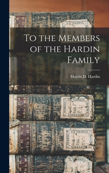 Hardcover To the Members of the Hardin Family Book