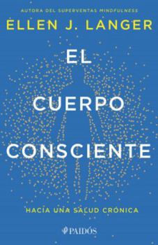 Paperback El Cuerpo Consciente: Hacia Una Salud Crónica / Counterclockwise [Spanish] Book