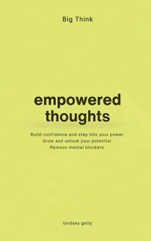 Paperback Big Think: Empowered Thoughts: Empowering Thoughts Book