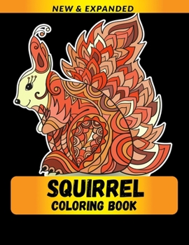 Paperback Squirrel Coloring Book: For Adults and Grown Ups Book