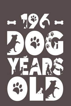 196 Dog Years Old: Best Unique Funny Cool Humor Birthday Gifts For 28 Years Old Dog Lovers - 28th Birthday Gift for Men / Women / Kids ON