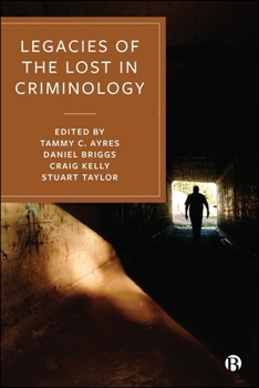 Hardcover Legacies of the Lost in Criminology Book