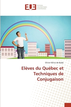 Paperback Elèves du Québec et Techniques de Conjugaison [French] Book