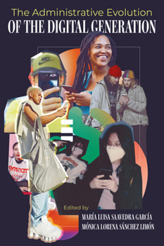 Hardcover The Administrative Evolution of the Digital Generation Book