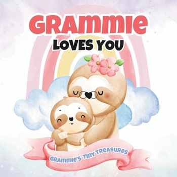 Paperback Grammie Loves You: Grammie's Tiny Treasures Book