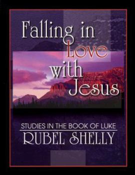Paperback Falling in Love with Jesus: Studies in the Book of Luke Book