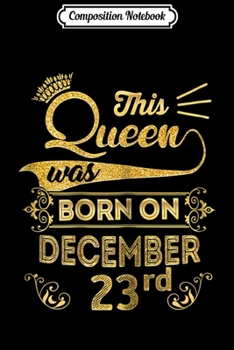 Paperback Composition Notebook: Womens Queen are Born in December 1995 23rd Birthday Journal/Notebook Blank Lined Ruled 6x9 100 Pages Book