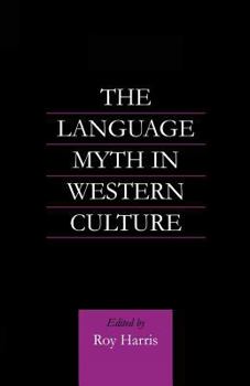 Paperback The Language Myth in Western Culture Book