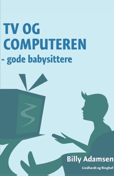Paperback TV og computeren - gode babysittere [Danish] Book