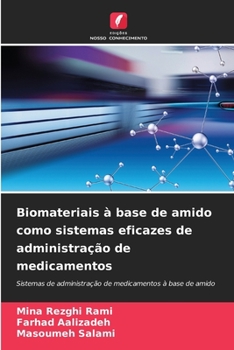 Paperback Biomateriais à base de amido como sistemas eficazes de administração de medicamentos [Portuguese] Book