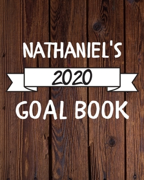 Paperback Nathaniel's 2020 Goal Book: 2020 New Year Planner Goal Journal Gift for Nathaniel / Notebook / Diary / Unique Greeting Card Alternative Book