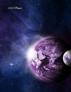 2020 Planner: Planetary Space Cosmic 2020 Organizer; Monthly and Weekly 2020 Planner Journal (Planners & Organizers)