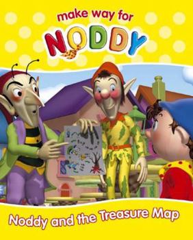 Noddy And The Treasure Map - Book #13 of the make way for Noddy