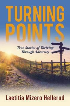 Paperback Turning Points: True Stories of Thriving Through Adversity Book