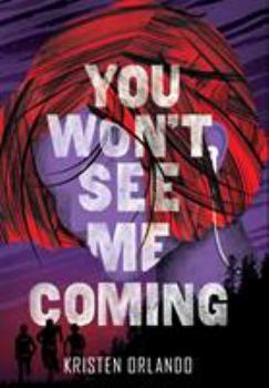 You Won't See Me Coming - Book #3 of the Black Angel Chronicles