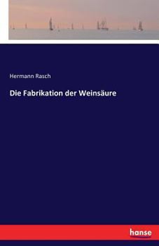 Paperback Die Fabrikation der Weinsäure Book