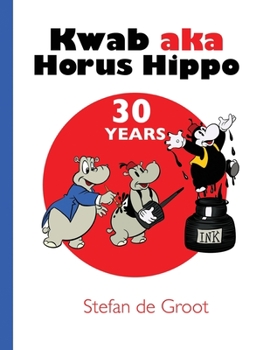 Paperback Kwab aka Horus Hippo: 30 Years Book