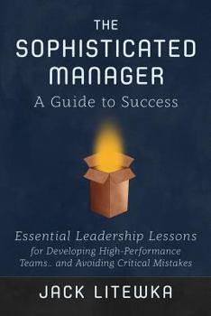 Paperback The Sophisticated Manager: A Guide to Success Book