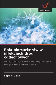 Paperback Rola biomarkerów w infekcjach dróg oddechowych [Polish] Book