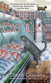 Catch as Cat Can - Book #5 of the Sunny & Shadow Mystery