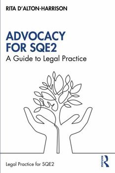 Paperback Advocacy for Sqe2: A Guide to Legal Practice Book