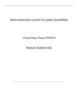 Interconnection system for panel assemblies: United States Patent 9995038