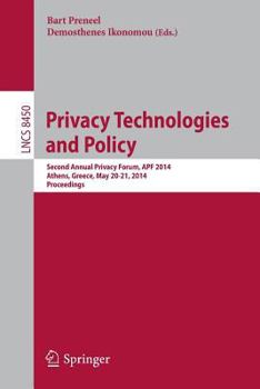 Paperback Privacy Technologies and Policy: Second Annual Privacy Forum, Apf 2014, Athens, Greece, May 20-21, 2014, Proceedings Book