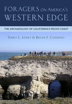 Hardcover Foragers on America's Western Edge: The Archaeology of California's Pecho Coast Book