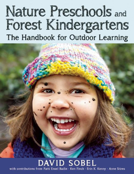 Paperback Nature Preschools and Forest Kindergartens: The Handbook for Outdoor Learning Book