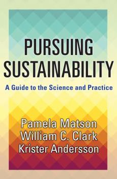 Hardcover Pursuing Sustainability: A Guide to the Science and Practice Book