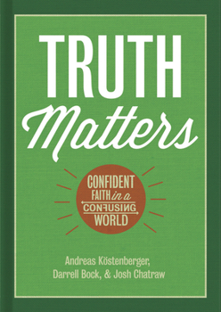 Hardcover Truth Matters: Confident Faith in a Confusing World Book