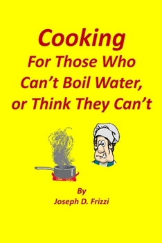 Paperback Cooking: For those who can't boil water or think they can't Book