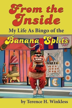 Paperback From the Inside: My Life As Bingo of the Banana Splits Book