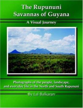 Paperback The Rupununi Savannas of Guyana: A Visual Journey Book